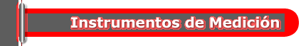 INSTRUMENTOS DE MEDICION